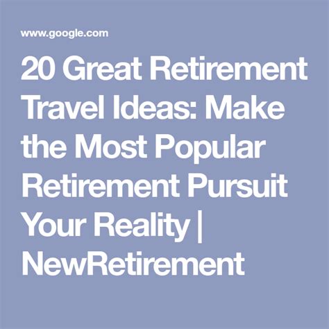 20 Great Retirement Travel Ideas Make Travel After Retirement A