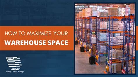 How To Maximize Your Warehouse Space Abandr