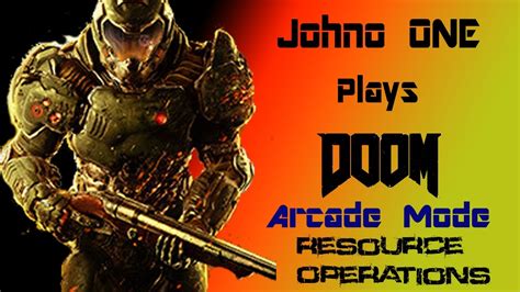 Doom Arcade Mode Resource Operations Playthrough Youtube