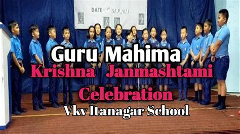Guru Mahima Krishna Janmashtami Celebration 🎉 Vkv Itanagar Chimpu