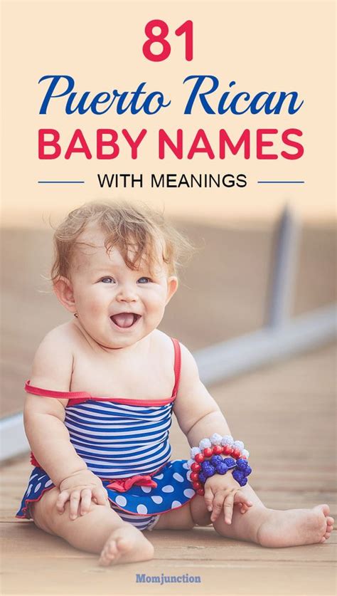 81 Interesting Puerto Rican Baby Names With Meanings Popular We And