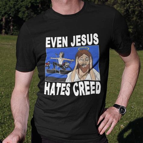 Even Jesus Hates Creed Shirt Reproduction Shirt Funny Shirt Etsy