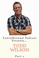 Interview with Todd Wilson - Part 1 - Ultimate Homeschool Podcast Network