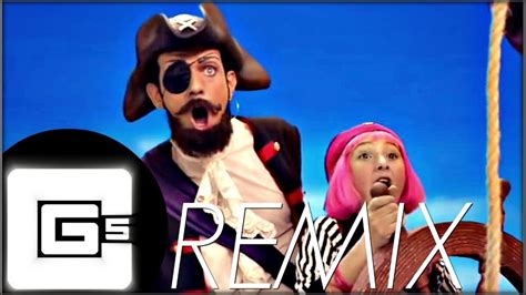 Lazytown You Are A Pirate Trap Remix Cg5 And Nenorama Youtube