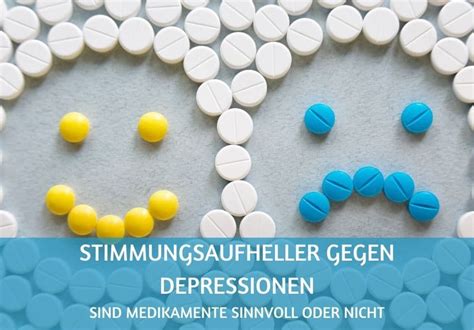 Wahrheit Ehrlichkeit Angenehm Anti Depression Tabletten Nebenwirkung