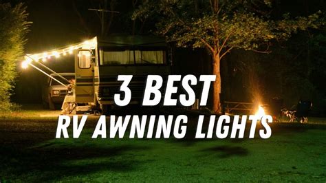 The 3 Best Rv Awning Lights Rv Lifestyle