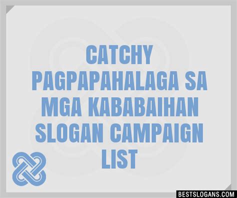 Catchy Pagpapahalaga Sa Mga Kababaihan Campaign Slogans