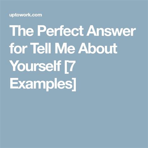 The Perfect Answer For Tell Me About Yourself 7 Examples Interview