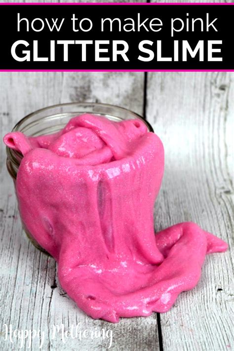 How To Make Pink Glitter Slime Happy Mothering