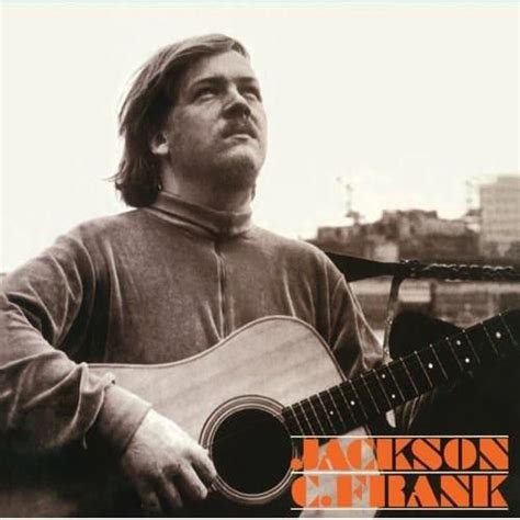 Frank 's original 1965 album is a lost classic, daringly complex and honest, filled with virtuoso playing that is all the more impressive for the offhanded way that frank makes it look so easy. Jackson C. Frank - Jackson C. Frank [180 Gram Vinyl ...
