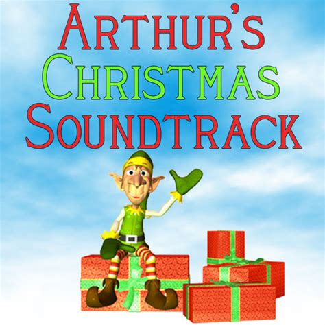 Arthurs Christmas Soundtrack Music Inspired By The Movie