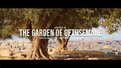 Chapter 1014 The Garden Of Gethsemane 4k Youtube
