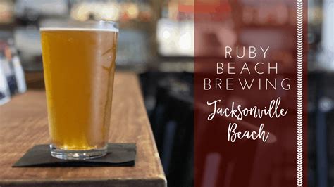 Ruby Beach Brewing Jax Beach Breweries Jacksonville Beach Moms