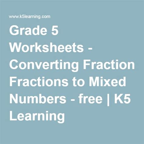 Explain to students that you will be teaching them about equivalent fractions, or fractions that are equal in value. Grade 5 Worksheets - Converting Fractions to Mixed Numbers ...