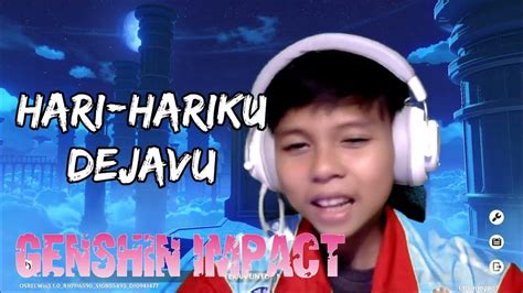 🔴 Live Hari Hariku Terasa Dejavu Genshin Impact Indonesia Youtube
