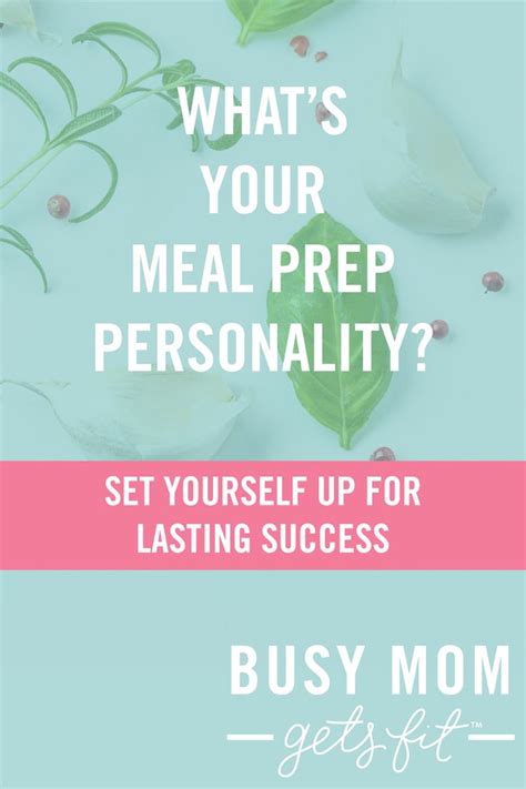 Whats Your Meal Prep Personality — Busy Mom Gets Fit Get Fit Busy