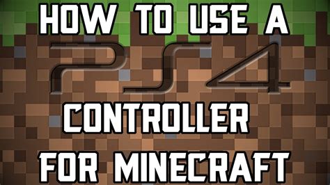 How To Use A Ps4 Controller For Minecraft Pc Youtube