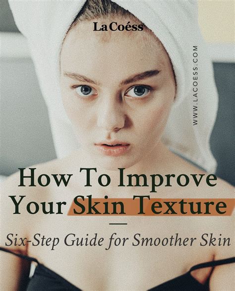 How To Improve Your Skin Texture Tips For Smoother Skin Skin