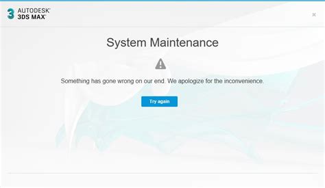 System Maintenance Message Appears When Opening Autodesk Software Autocad Autodesk