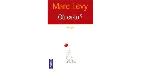 Où Es Tu By Marc Levy