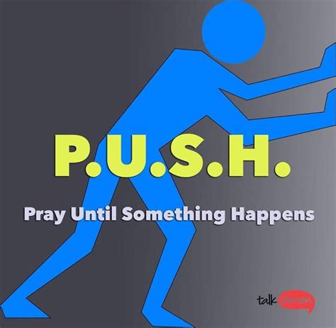 Push Pray Until Something Happens Pray Until Something Happens