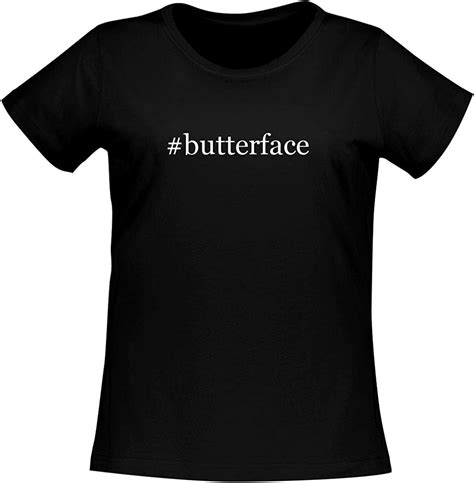 Butterface Womens Soft Comfortable Hashtag Short Sleeve T Shirt Clothing