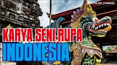 Karya Seni Rupa Daerah Di Indonesia Youtube