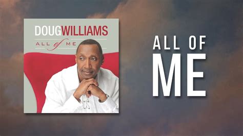 Em c g d cause i give you all, all of me. Doug Williams - All of Me Lyric Video - YouTube