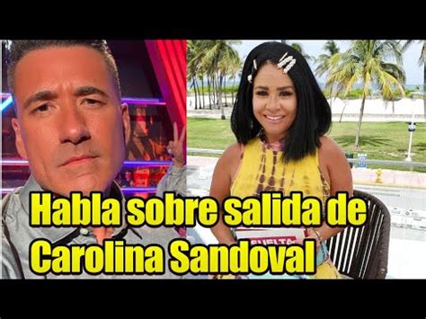 Jorge Bernal Habla Sobre El Despido De Carolina Sandoval YouTube