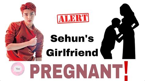 Exo Sehun S Girlfriend Is Pregnant Sehun S Wife Sehun Exo Youtube