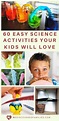 60 Very Simple Science Experiments Your Kids Will Love | Rediscovered ...