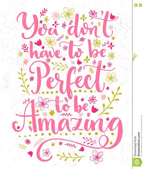 You Don T Have To Be Perfect To Be Amazing Inspirational