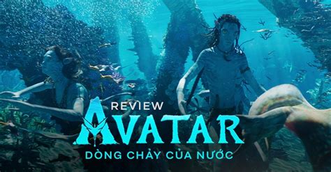 Avatar The Way Of Water đích Thị Là Kỳ Quan Thế Giới Chứ Không đơn