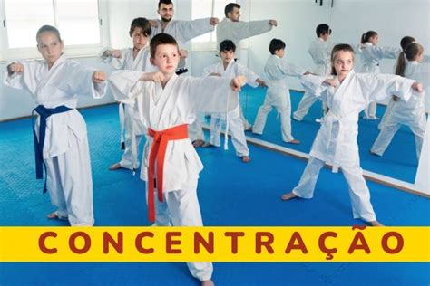 Os Benef Cios Do Karate Para A Concentra O