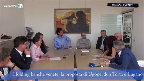 Con il localizzatore di filiali di facile.it puoi trovare la filiale veneto banca: Una holding per salvare Banca Popolare di Vicenza e Veneto ...