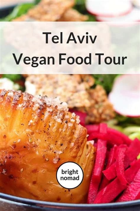 Tel Aviv Vegan Food Tour Flavour And Culture Bright Nomad Food Food