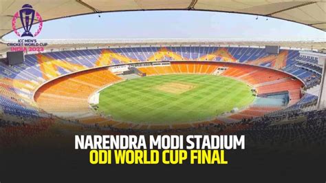 World Cup Narendra Modi Stadium Ahmedabad Ticket Final Match Date And Time Cricsinsider