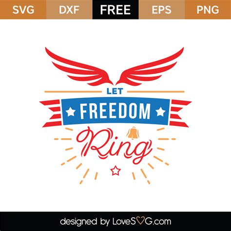 Free Let Freedom Ring SVG Cut File Lovesvg Com