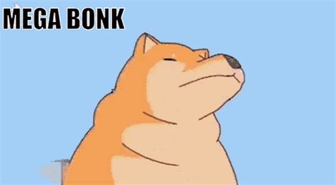 Bonk Mega Bonk  Bonk Mega Bonk Bonk Dog Discover And Share S