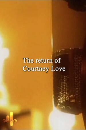 The Return Of Courtney Love Trakt