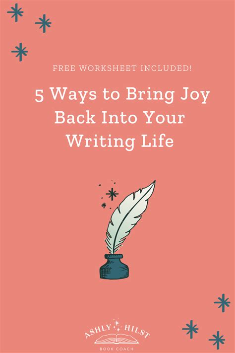 Five Ways To Bring Joy Back Into Your Writing Practice Writing