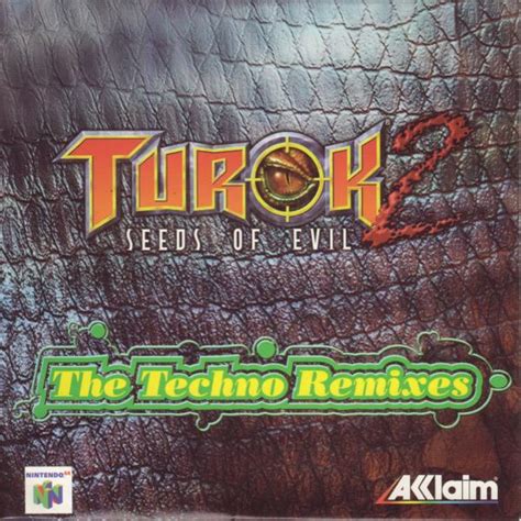 Turok 2 Seeds Of Evil The Techno Remixes музыка из игры