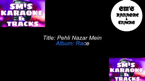 Pehli Nazar Mein Karaoke Track Instrumental With Lyrics Race Hd Youtube