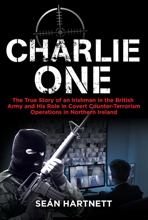 Charlie One: The True Story of an Irishman in the British Army and His