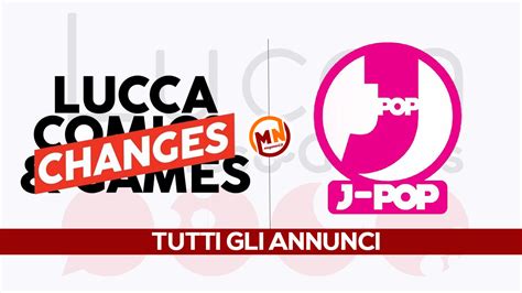 Lucca Changes Tutti Gli Annunci J Pop Manga Meganerdit