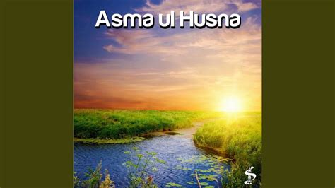 Read asma ul husna from the story lirik lagu by athayalone with 11,660 reads. Asma Ul Husna - YouTube