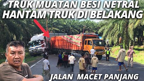 DETIK2 TRUK TABR4K MUNDUR AKIBAT NETRAL DI TANJAKANTRUK GAK BERANI