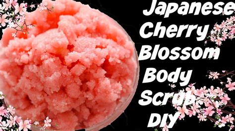 Japanese Cherry Blossom Body Scrub Body Scrub Diy With