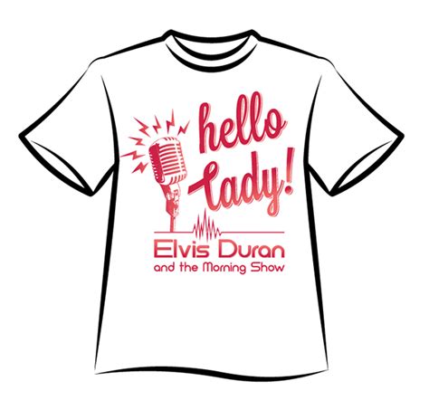 Elvis Durans Hello Lady T Shirt Design Contest Entry On Behance