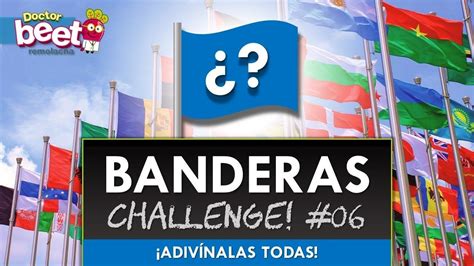 adivina banderas paises del mundo challenge 06 estados geo challenge remolacha trivia